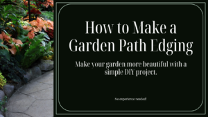 Simple DIY Tips on how to make a garden path edging