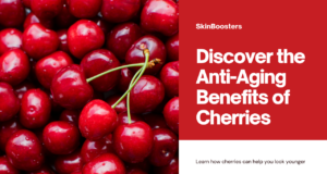 Discover the Anti-Aging Benefits of Cherries for Your Skin