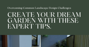 Overcome Common Landscape Design Challenges