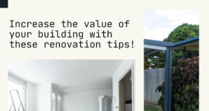 Smart renovation tips that can influence the value of your building