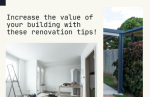 Smart renovation tips that can influence the value of your building