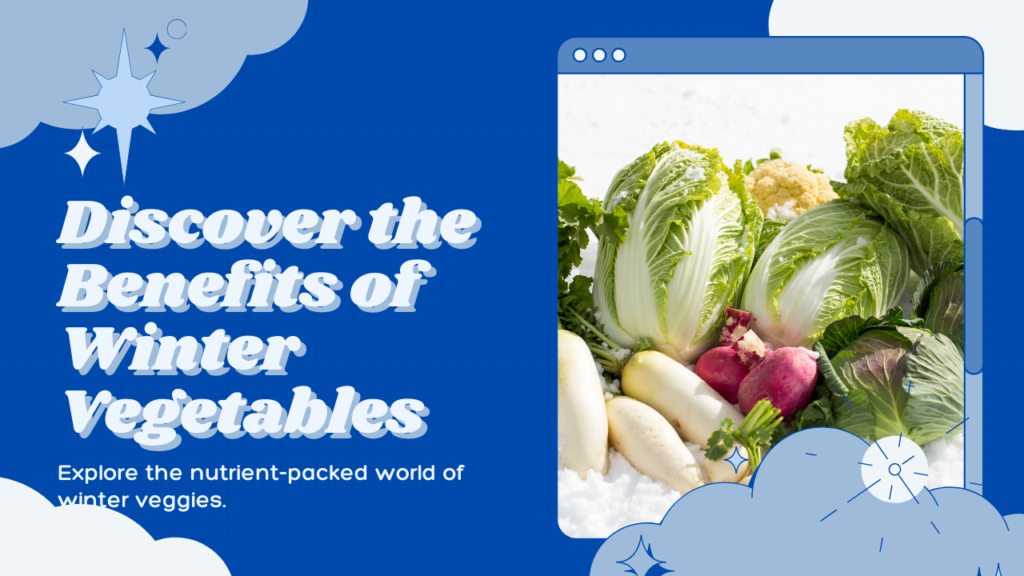 Explore the nutrient-packed world of winter veggies.
