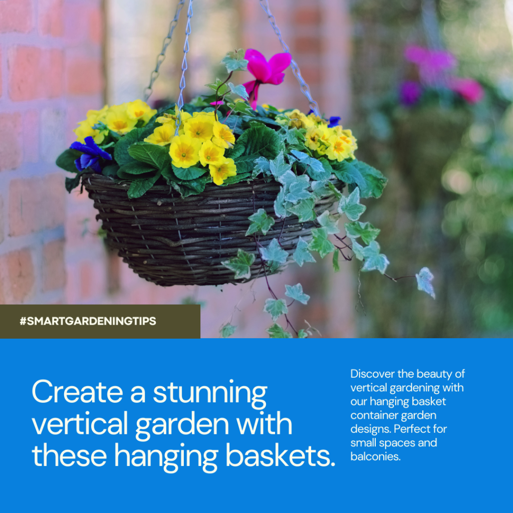 Discover the beauty of vertical gardening with our hanging basket container garden designs. Perfect for small spaces and balconies.