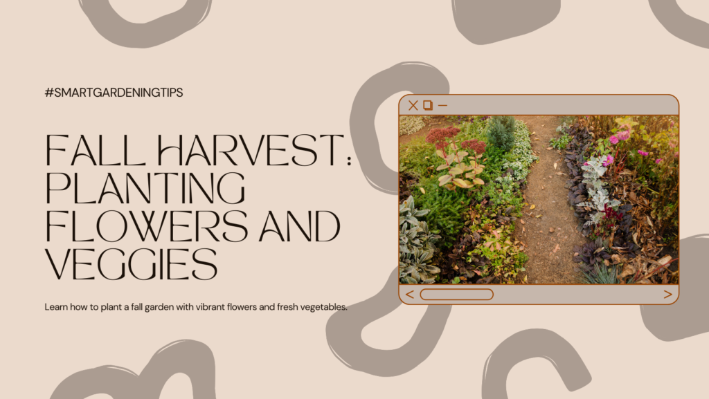 Learn how to plant a fall garden with vibrant flowers and fresh vegetables.
