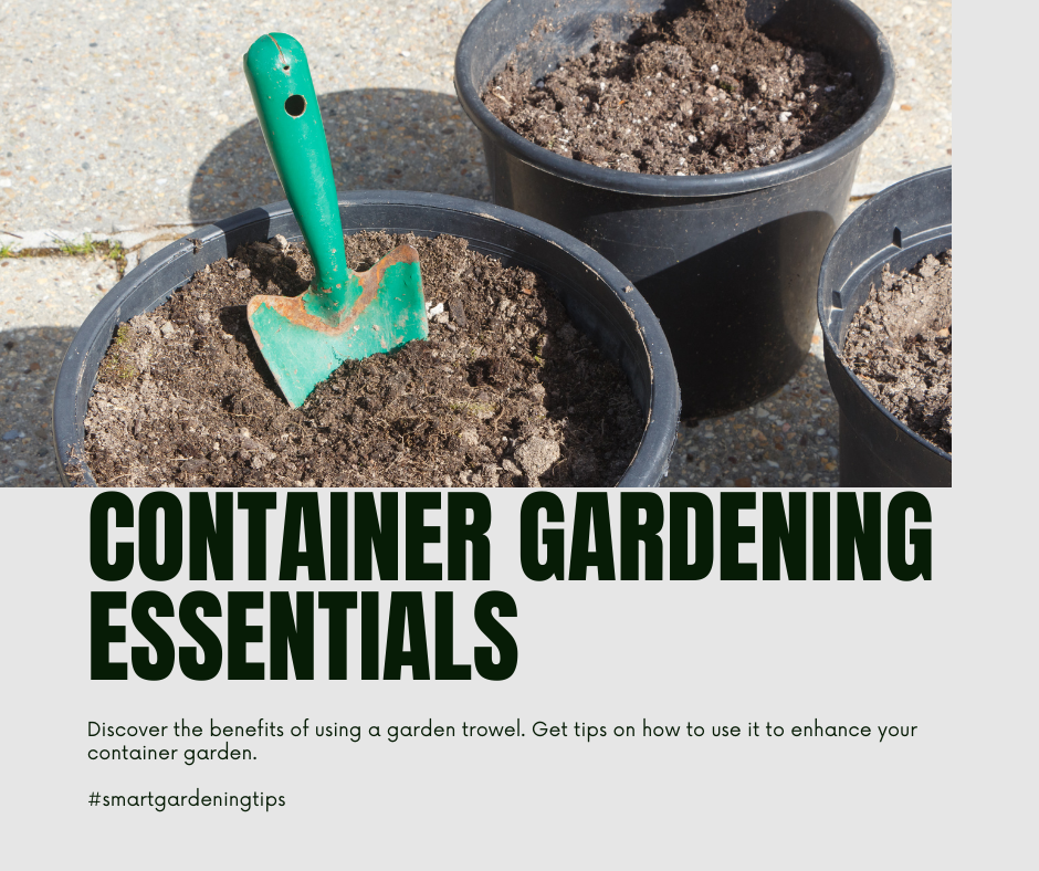 Discover the benefits of using a garden trowel. Get tips on how to use it to enhance your container garden.
