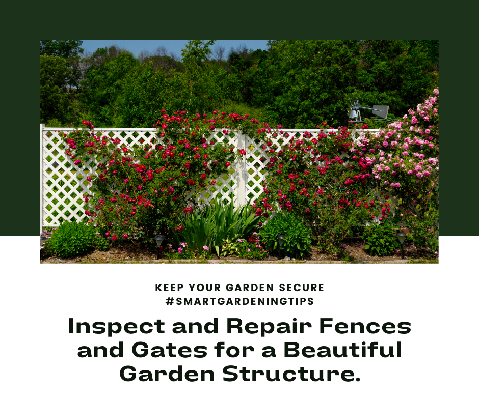Inspect and Repair Fences and Gates for a Beautiful Garden Structure.