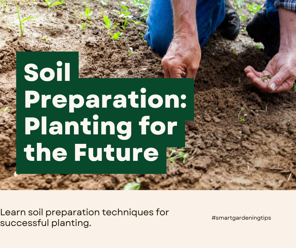 Learn soil preparation techniques for successful planting.